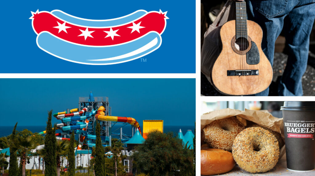 Chicago Dogs. Water parks. Guitar. Bruegger's.